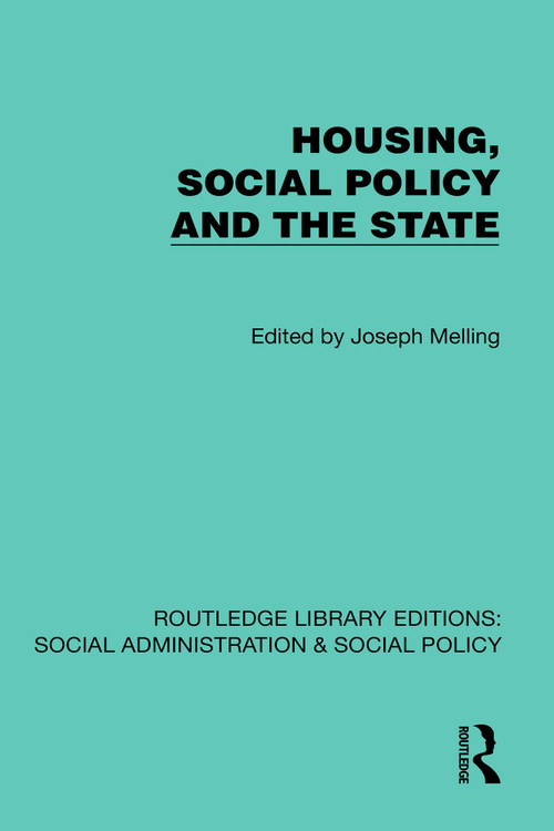 Housing, Social Policy and the State by Joseph Melling, 9781041066866