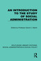 An Introduction to the Study of Social Administration by David C. Marsh, 9781041067535