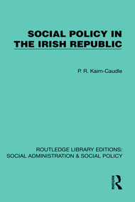 Social Policy in the Irish Republic by P. R. Kaim-Caudle, 9781041067511