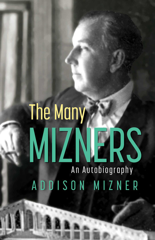 The Many Mizners: An Autobiography by Addison Mizner, 9781683344629