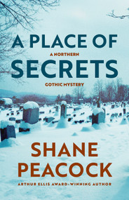 A Place of Secrets by Shane Peacock, 9781770867987