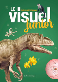 Le Visuel junior (Dictionnaire français) (French Edition) by Québec Amérique, 9782764445693