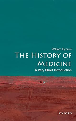 The History of Medicine (A Very Short Introduction) by William Bynum, 9780199215430