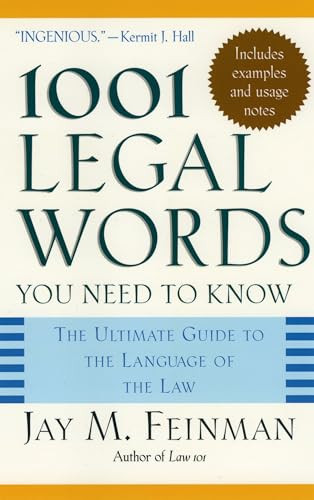 1001 Legal Words You Need to Know (The Ultimate Guide to the Language of the Law) by Jay M. Feinman, 9780195181333