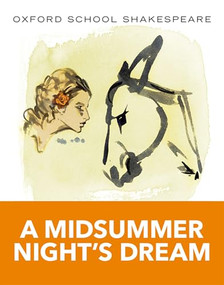 Midsummer Night's Dream (Oxford School Shakespeare) by William Shakespeare, Roma Gill, 9780198328667