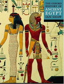 The Oxford Illustrated History of Ancient Egypt by Ian Shaw, 9780192802934