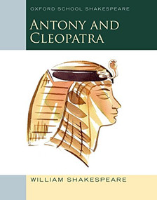 Antony and Cleopatra (Oxford School Shakespeare) by William Shakespeare, 9780198393344