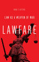 Lawfare (Law as a Weapon of War) by Orde F. Kittrie, 9780190263577