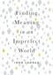 Finding Meaning in an Imperfect World by Iddo Landau, 9780190657666