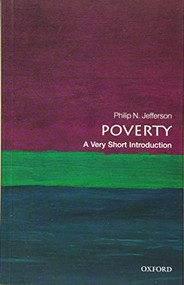 Poverty (A Very Short Introduction) by Philip N. Jefferson, 9780198716471