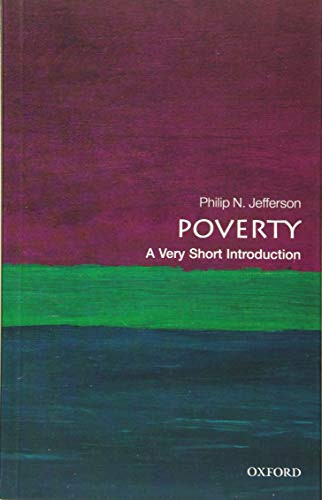 Poverty (A Very Short Introduction) by Philip N. Jefferson, 9780198716471