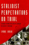 Stalinist Perpetrators on Trial (Scenes from the Great Terror in Soviet Ukraine) by Lynne Viola, 9780190674168