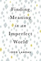 Finding Meaning in an Imperfect World - 9780190092221 by Iddo Landau, 9780190092221