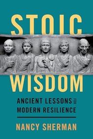 Stoic Wisdom (Ancient Lessons for Modern Resilience) - 9780197501832 by Nancy Sherman, 9780197501832