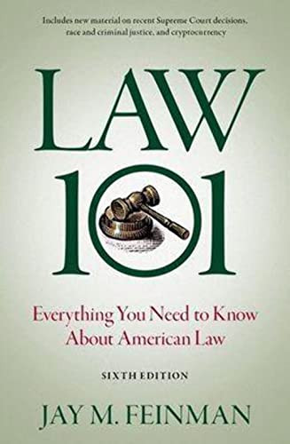 Law 101 (Everything You Need to Know About American Law) by Jay M. Feinman, 9780197662571