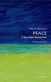 Peace (A Very Short Introduction) by Oliver P. Richmond, 9780192857026