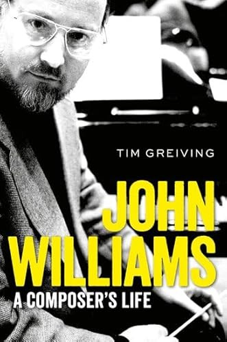 John Williams (A Composer's Life) by Tim Greiving, 9780197620885