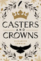 Casters and Crowns - 9781639934621 by Elizabeth Lowham, 9781639934621