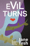 Evil Turns by Jane Tesh, 9781464205217