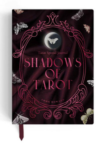 Shadows of Tarot (A Tarot Spread Journal) by Emma Howard, 9798990956032