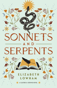 Sonnets and Serpents by Elizabeth Lowham, 9781639934355