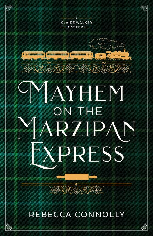 Mayhem on the Marzipan Express by Rebecca Connolly, 9781639935000