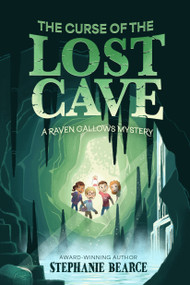 The Curse of the Lost Cave by Stephanie Bearce, 9781639935017