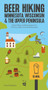 Beer Hiking Minnesota, Wisconsin & the Upper Peninsula (Great Hikes and Breweries from the Twin Cities to the Northwoods) by Kristen Radaich, 9783039641024