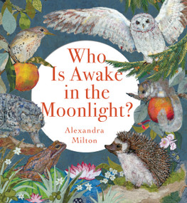 Who Is Awake in the Moonlight? by Alexandra Milton, 9781454712855