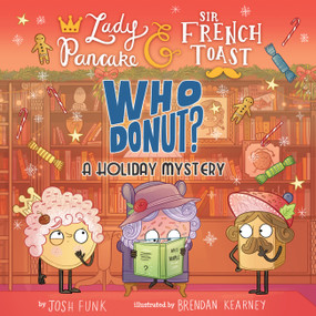 Whodonut?: A Holiday Mystery by Josh Funk, Brendan Kearney, 9781454943655