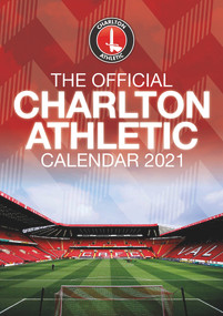 The Official Charlton Athletic Calendar 2021 by Charlton Athletic, 9781913034641
