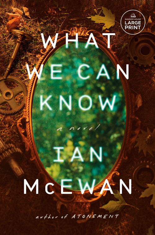What We Can Know (A Novel) by Ian McEwan, 9798217170173