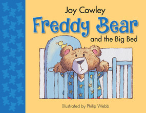 Freddy Bear & the Big Bed by Joy Cowley, Phillip Webb, 9781927262962