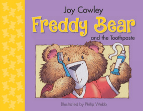 Freddy Bear & the Toothpaste by Joy Cowley, Phillip Webb, 9781927262979