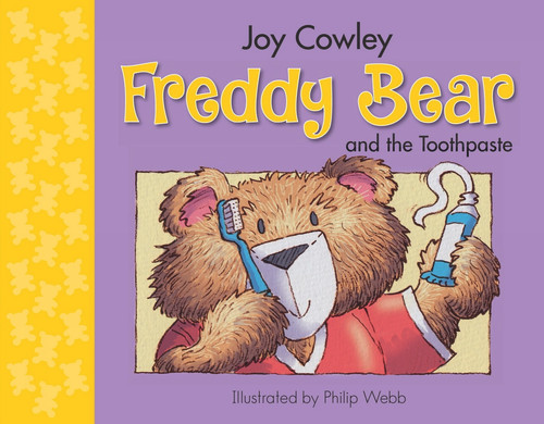 Freddy Bear & the Toothpaste by Joy Cowley, Phillip Webb, 9781927262979