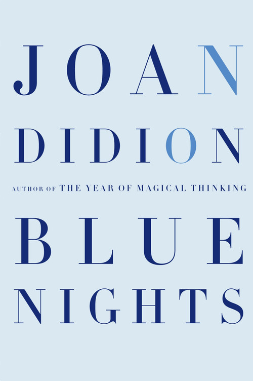 Blue Nights by Joan Didion, 9780307267672