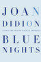 Blue Nights by Joan Didion, 9780307267672