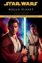 Rogue Planet: Star Wars Legends - 9780593974773 by Greg Bear, 9780593974773