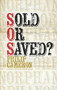 Sold or Saved by Mary Hutchinson, Philip Cameron, 9781939183200