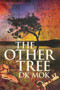 The Other Tree by DK Mok, 9781939392725