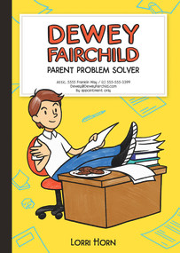 Dewey Fairchild, Parent Problem Solver by Lorri Horn, 9781948705127