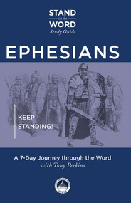 Ephesians (Keep Standing! A 7-Day Journey Through the Word) by Tony Perkins, 9781956454659