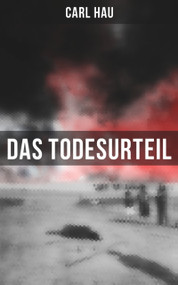 Das Todesurteil (Wahre Verbrechen "Die Geschichte meines Prozesses") (German Edition) by Carl Hau, 9788027249480