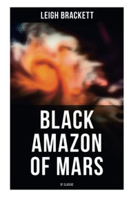 Black Amazon of Mars (SF Classic) (Sci-Fi Novel) by Leigh Brackett, 9788027274277