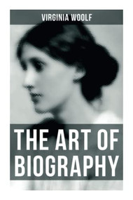 The Art of Biography by Virginia Woolf, 9788027276929