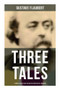 Three Tales: A Simple Heart, Saint Julian the Hospitalier & Herodias (/) by Gustave Flaubert, 9788027280544