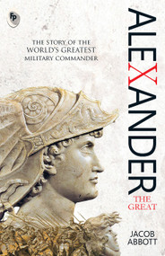 Alexander The Great - Classics by Jacob Abbott, 9788175993143