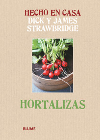 Hortalizas (Spanish Edition) by Dick Strawbridge, James Strawbridge, 9788415317173