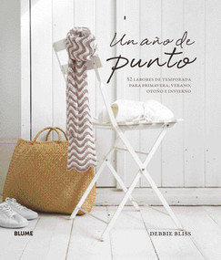 Un año de punto (52 labores de temporada para primavera, verano, otoño e invierno) (Spanish Edition) by Debbie Bliss, 9788416138135