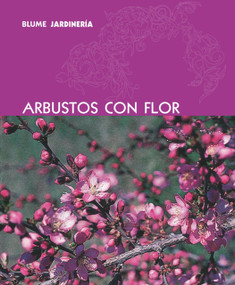 Arbustos con flor (Spanish Edition) by Murdoch Books, 9788480766876